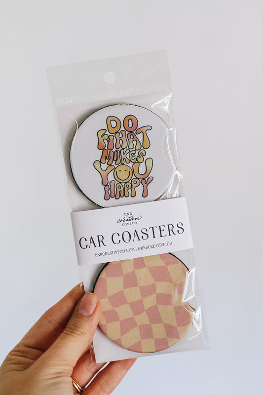 Do What Makes You Happy Car Coasters